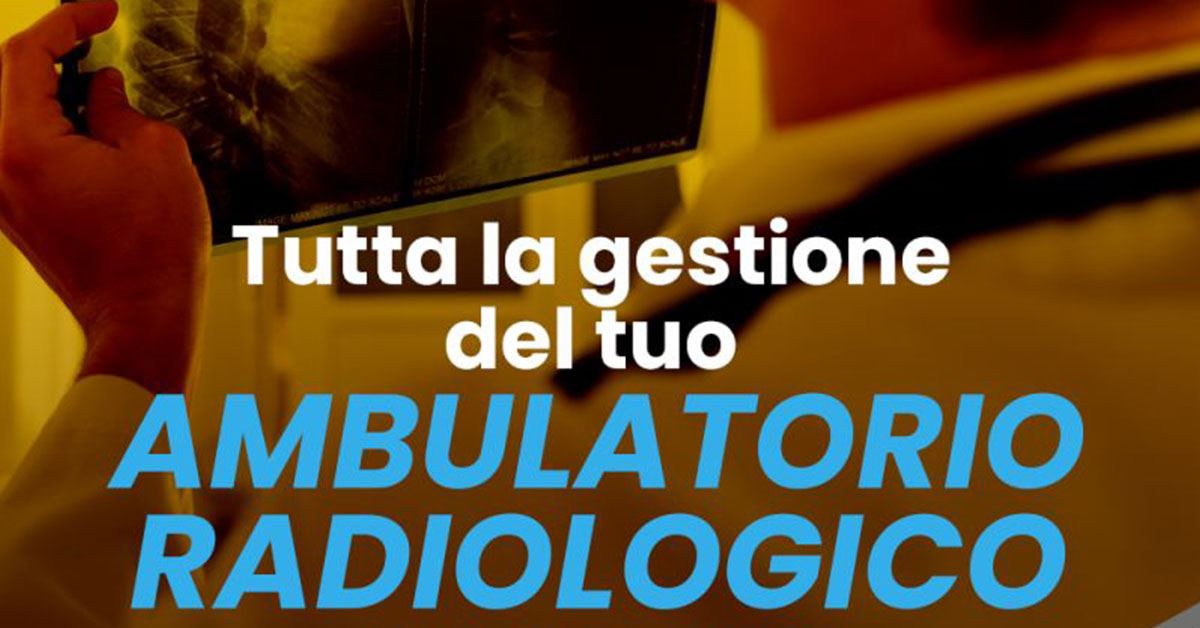 Tutta la gestione del tuo ambulatorio radiologico